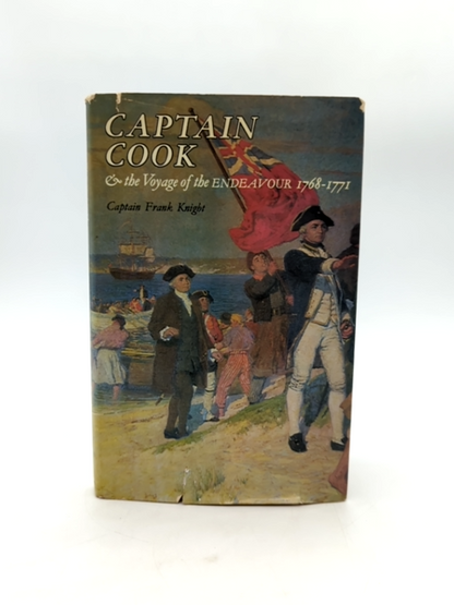 Captain Cook The Voyage Of The Endeavour by Captain Frank Knight by Captain Frank Knight