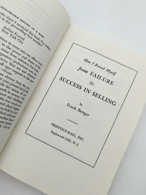 How Raised Myself From Failure To Success In Selling by Frank Bettger by Frank Bettger