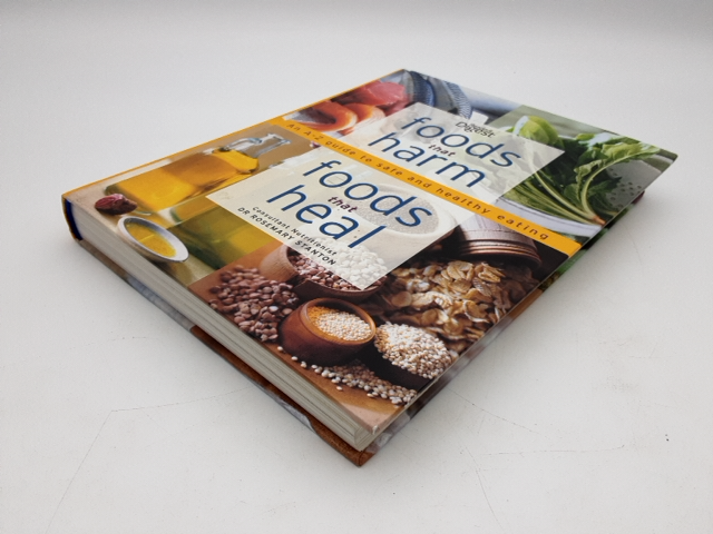 Foods That Harm, Foods That Heal An A-Z Guide To Safe And Healthy Eating, Digest by Reader's Digest