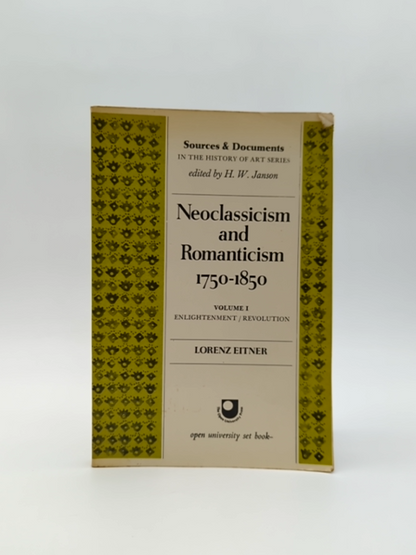 Neoclassicism And Romanticism, 1750-1850 Vol 1 by Lorenz Eitner, Art History by Lorenz Eitner