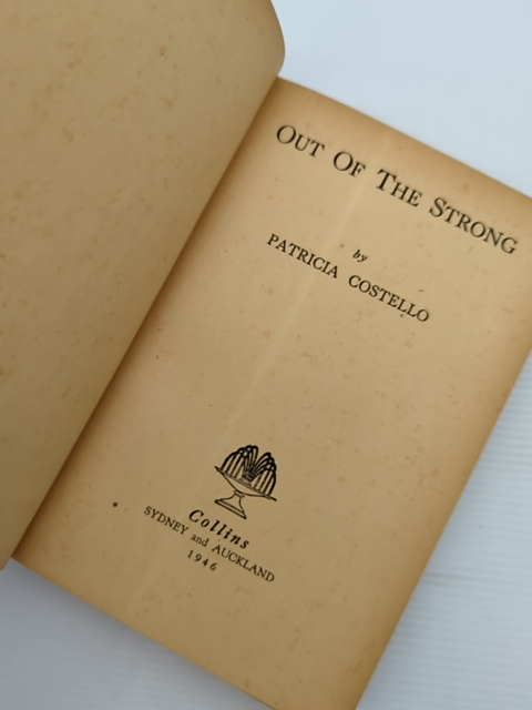 Out Of The Strong by Patricia Costello (Hardcover, 1946) by Patricia Costello