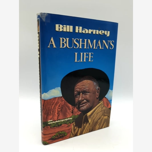 A Bushman's Life: An autobiography by W. E Harney (Paperback, 1990) Australiana! by W. E Harney book cover