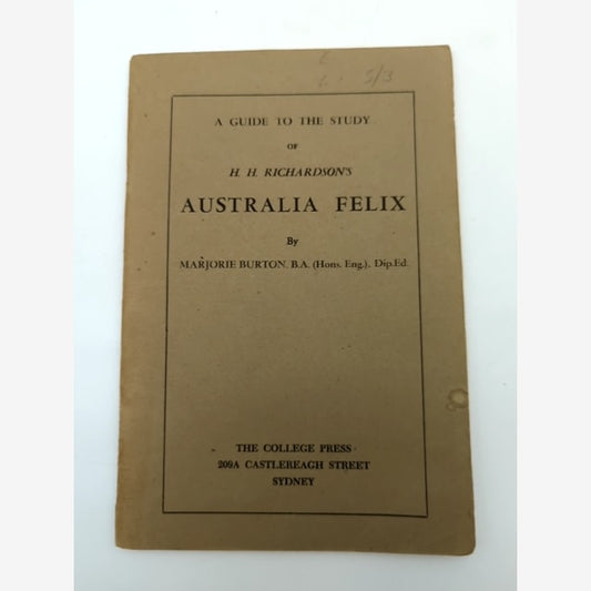 A Guide to the Study of H H Richardson's Australia Felix Majorie Burton, 1st Ed by Majorie Burton book cover