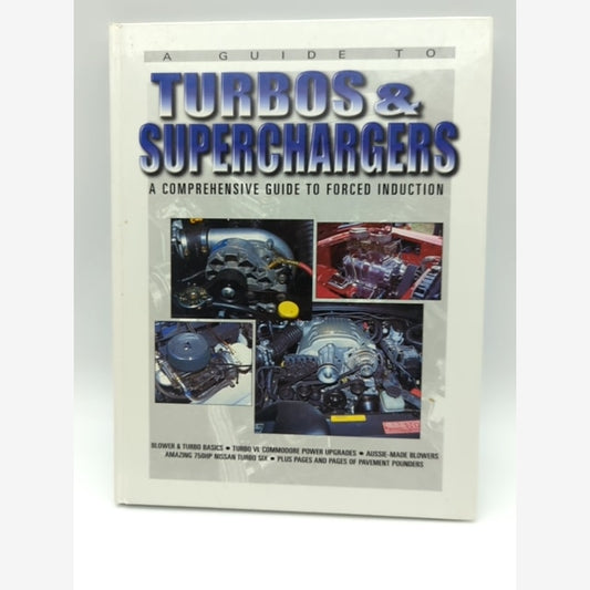 A Guide to Turbos and Superchargers: A Comprehensive Guide to Forced Induction, by Julian Edgars, Martin White book cover