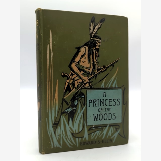 A Princess of the Woods by Edward S. Ellis (Hardcover, 1908) Indian Pocahontas by Edward S. Ellis book cover
