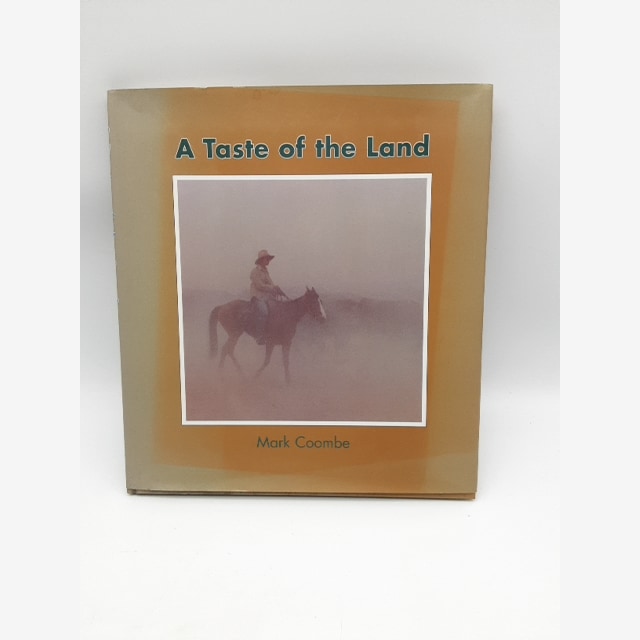 A Taste Of The Land by Mark Coombe (Hardcover, 1996) QLD Stockmen, Signed by Mark Coombe book cover