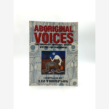 Aboriginal Voices Contemporary Artists & Writers Liz Thompson by Liz Thompson book cover