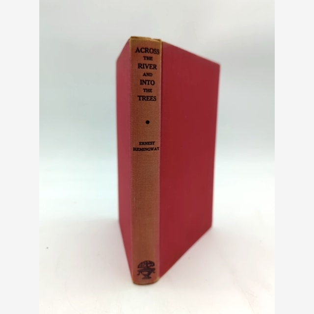 Across The River And Into The Trees by Ernest Hemingway (Cloth, 1950) by Ernest Hemingway book cover