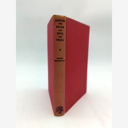 Across The River And Into The Trees by Ernest Hemingway (Cloth, 1950) by Ernest Hemingway book cover