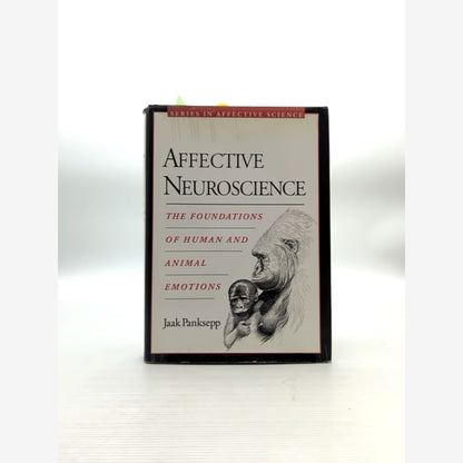 Affective Neuroscience: The Foundations Of Human And Animal Emotions (series In by Jaak Panksepp book cover
