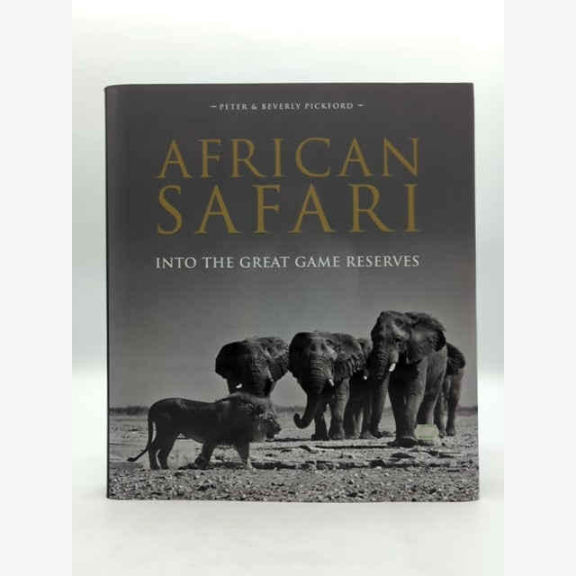 African Safari: Into The Great Game Reserves by Peter and Beverly Pickford by Peter And Beverly Pickford book cover