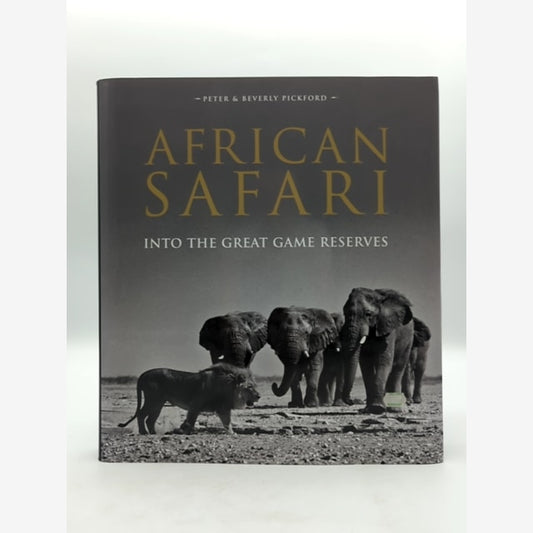 African Safari: Into The Great Game Reserves by Peter and Beverly Pickford by Peter And Beverly Pickford book cover