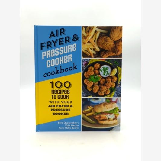 Air Fryer And Pressure Cooker Cookbook by Kate Merker Sara Quessenberry by "Kate Merker Sara Quessenberry" book cover