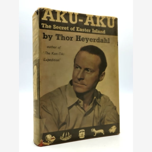 Aku-Aku The Secret Of Easter Island by Thor Heyerdahl 1958 Rare History by "Thor Heyerdahl" book cover