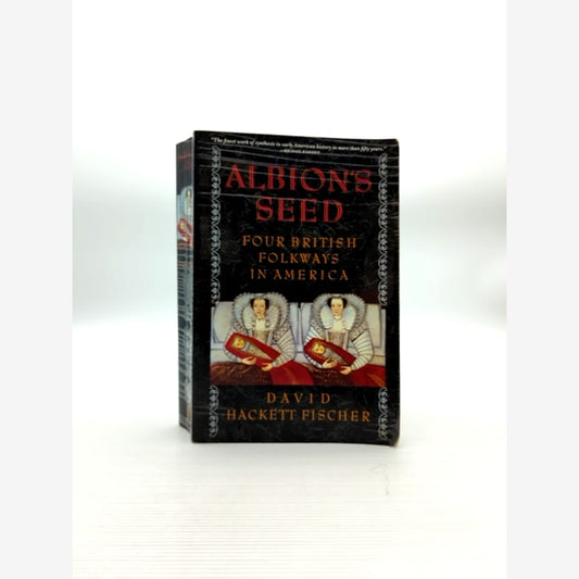 Albion's Seed Four British Folkways In America by David Hackett Fischer by David Hackett Fischer book cover