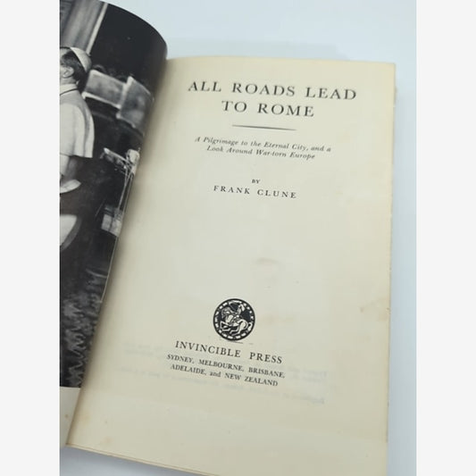 All Roads Lead To Rome by Frank Clune (Hardcover, 1950) 1st Edition by Frank Clune — photo 2