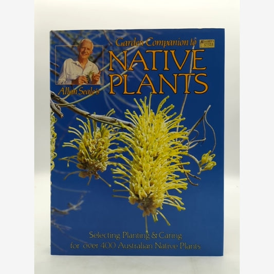 Allan Seale's Garden Companion Guide To Native Plants by Allan Seale, Gardening by Allan Seale book cover