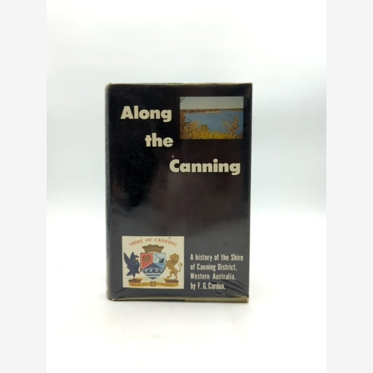 Along The Canning by F G Carden (Hardcover, 1991) WA Local History by F G Carden book cover
