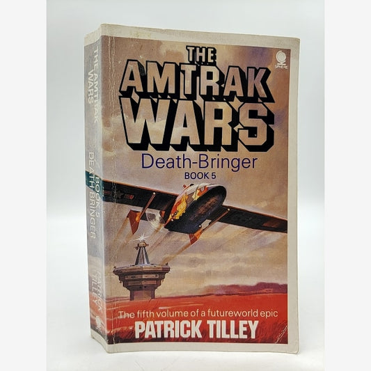 Amtrak Wars 5: Death-bringer by Patrick Tilley (Paperback, 1990) Science Fiction by Patrick Tilley book cover