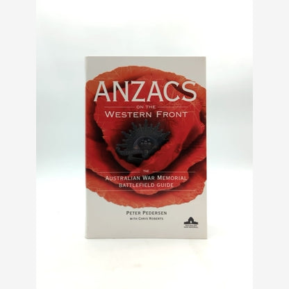 Anzacs On The Western Front: The Australian War Memorial Battlefield Guide, Pete by Peter Pedersen book cover