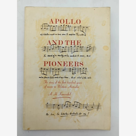 Apollo & The Pioneers: Story of First Hundred Years Music in Western Australia by A. H. Kornweibel book cover