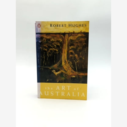 Art Of Australia by Robert Huges (Paperback, 1998) Art History by Robert Huges book cover