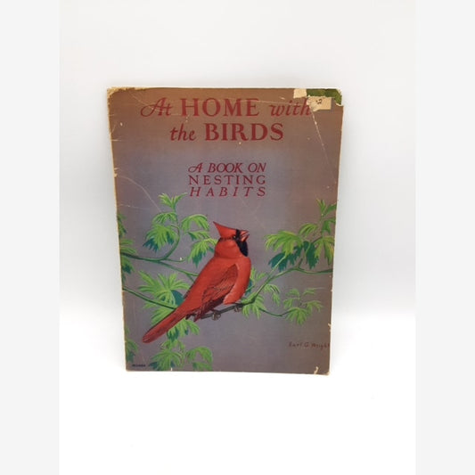 At Home With the Birds: A Book on Nesting Habits by Alfred M Bailey, Ornithology by Alfred M Bailey book cover