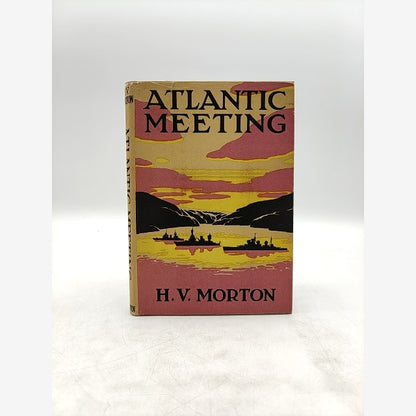 Atlantic Meeting by H. V. Morton (Hardcover, 1944) Miltary & War by H. V. Morton book cover
