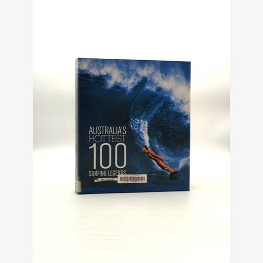Australia's Hottest One Hundred Surfing Legends by Phil Jarratt, Surfing by Phil Jarratt book cover
