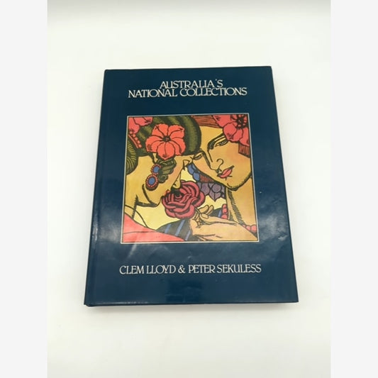 Australia's National Collections by Peter Sekuless Clem Lloyd (Hardcover) by Peter Sekuless Clem Lloyd book cover