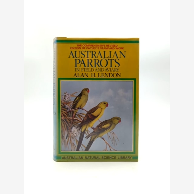 Australian Parrots In Field And Aviary by Alan Lendon (Hardcover, 1979) Birds by Alan Lendon book cover