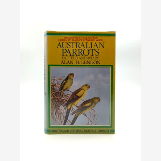 Australian Parrots In Field And Aviary by Alan Lendon (Hardcover, 1979) Birds by Alan Lendon book cover