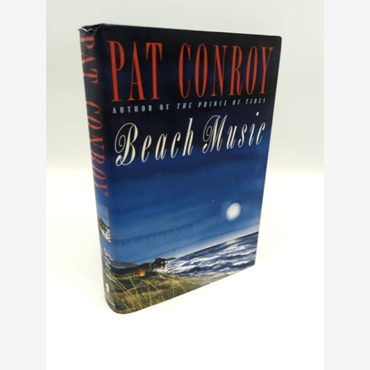 Beach Music by Pat Conroy (Hardcover, 1995) 1st Edition, Novel by Pat Conroy book cover
