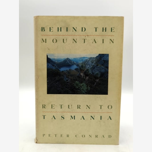 Behind The Mountain: Return To Tasmania by Peter Conrad, Australian History by Peter Conrad book cover