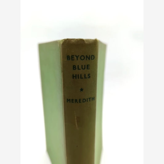 Beyond Blue Hills by Gwen Meredith (Hardcover, 1953) Australian Novel by Gwen Meredith book cover