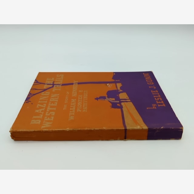 Blazing The Western Trails: The Story of William Kennedy WA Rare Book, 1935 — photo 4