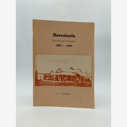 Borroloola: Isolated And Interesting, 1885-1985 by J. A. Whitaker by J. A. Whitaker book cover