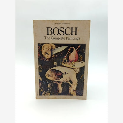 Bosch: The Complete Paintings by Germano Mulazzani (Paperback, 1980) Art History by Germano Mulazzani book cover