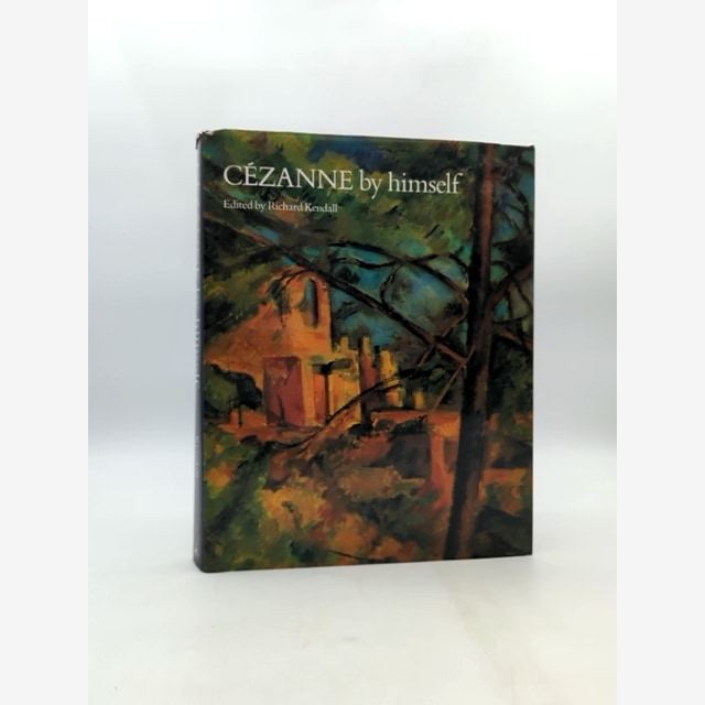 Cézanne By Himself Drawings, Paintings, Writings by Paul Cézanne, Art History by Paul Cézanne book cover