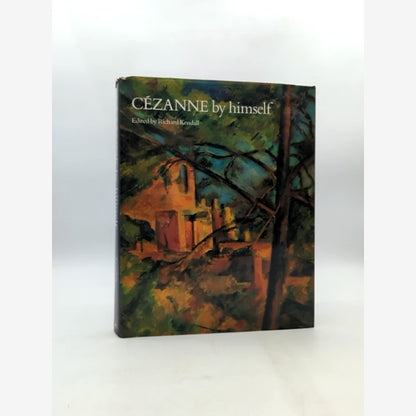 Cézanne By Himself Drawings, Paintings, Writings by Paul Cézanne, Art History by Paul Cézanne book cover