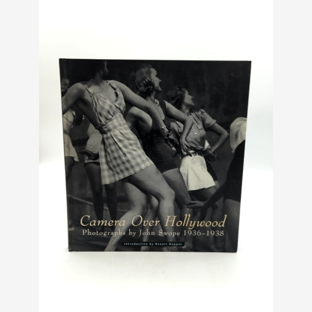 Camera Over Hollywood: Photographs By John Swope 1936-1938 by Grahame Howe by Grahame Howe book cover