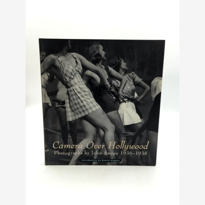 Camera Over Hollywood: Photographs By John Swope 1936-1938 by Grahame Howe by Grahame Howe book cover
