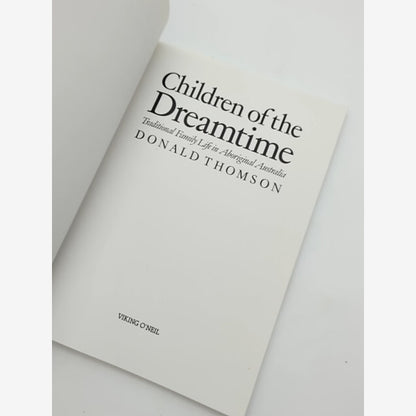 Children Of The Dreamtime: Traditional Family Life In Aboriginal Australia by Donald Thomson — photo 3