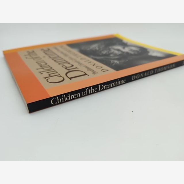 Children Of The Dreamtime: Traditional Family Life In Aboriginal Australia by Donald Thomson — photo 5