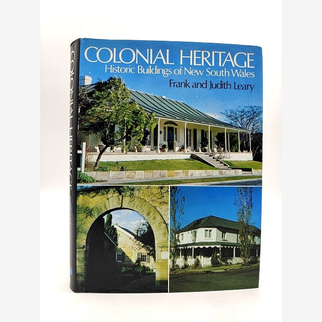 Colonial Heritage: Historic Buildings Of New South Wales by Frank Leary by Frank Leary book cover