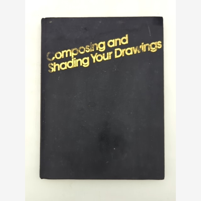 Composing & Shading Your Drawings: Techniques Of The Old Masters, 1st Edition by Gaspare De Fiore book cover