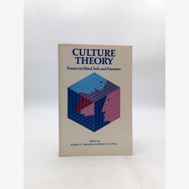 Culture Theory Essays On Mind, Self And Emotion, Robert Alan Levine Richard A S by Robert A. Levine book cover