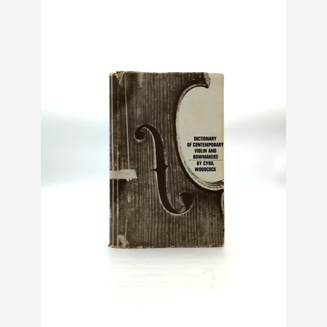 Dictionary Of Contemporary Violin And Bowmakers by Cyril Woodcock by Cyril Woodcock book cover