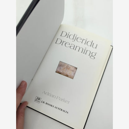 Didjeridu Dreaming by Adrian Parker (Hardcover, 2003) Aboriginal History by Adrian Parker — photo 2