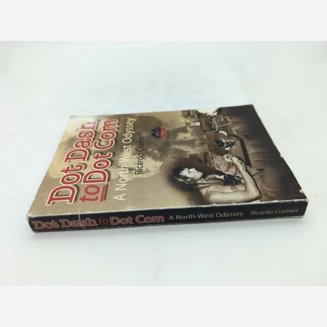 Dot Dash To Dot Com by Ricardo Crameri (Paperback, 2002) WA History by "Ricardo Crameri" — photo 4